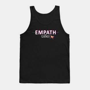 Empath Vibes Empathy Sensitive Person Positive Vibes Tank Top